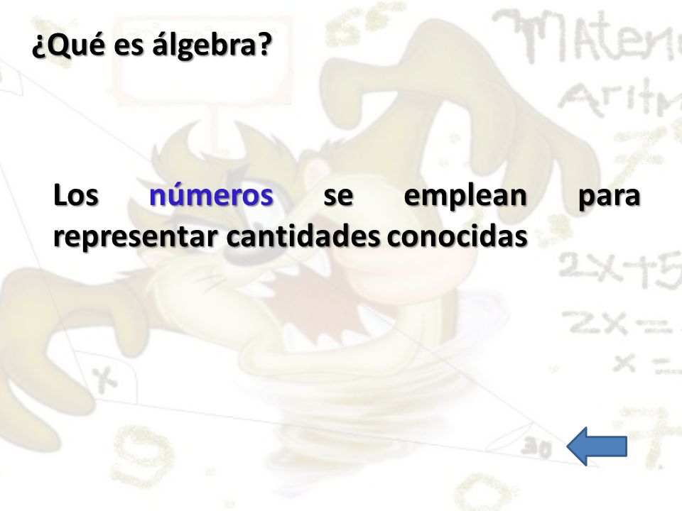 ¿Qué es álgebra Los números se emplean para representar cantidades conocidas