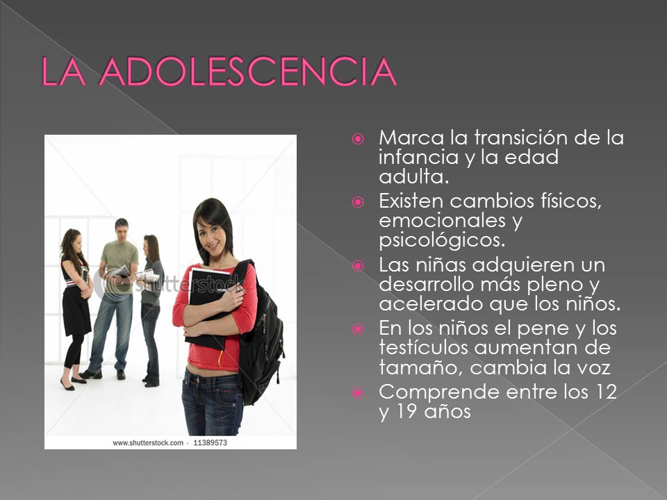 LA ADOLESCENCIA Marca la transición de la infancia y la edad adulta.