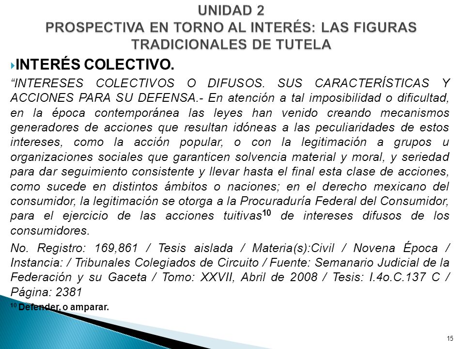 UNIDAD 2 PROSPECTIVA EN TORNO AL INTERÉS: LAS FIGURAS TRADICIONALES DE TUTELA
