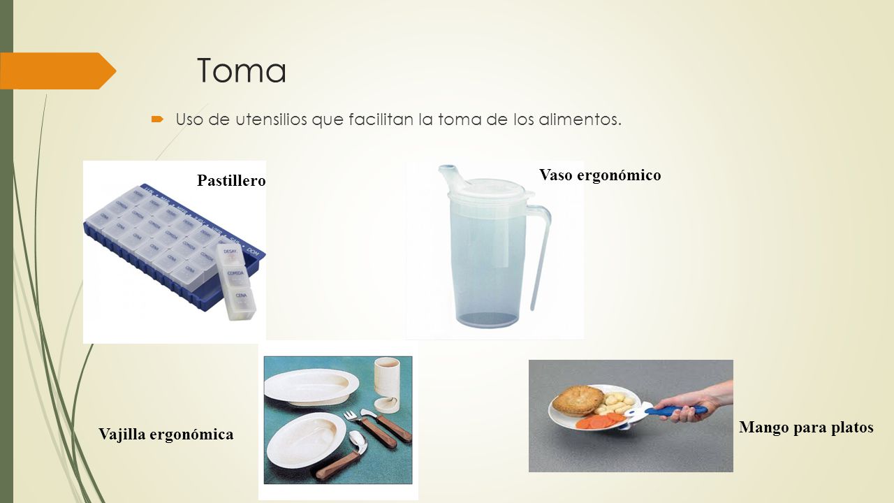 Toma Uso de utensilios que facilitan la toma de los alimentos.