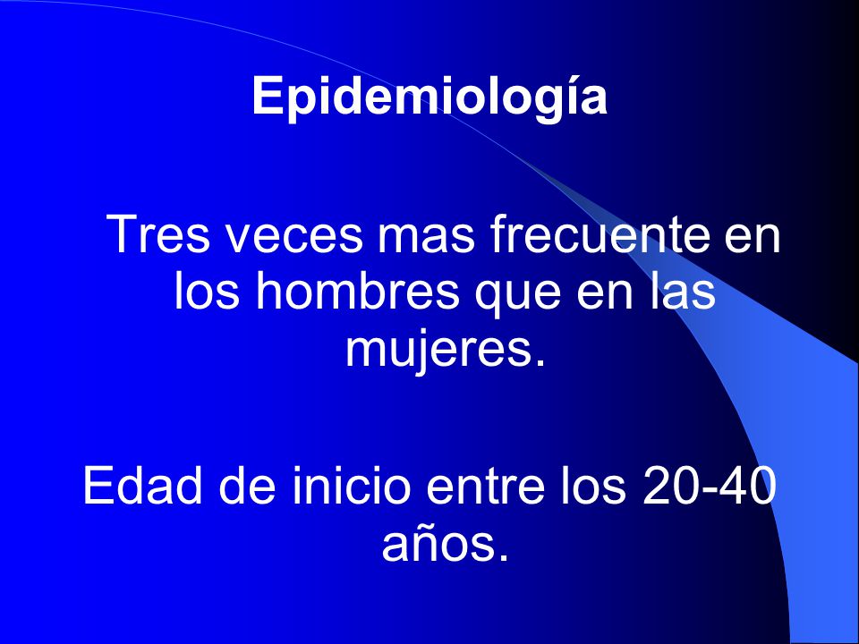 Tres veces mas frecuente en los hombres que en las mujeres.