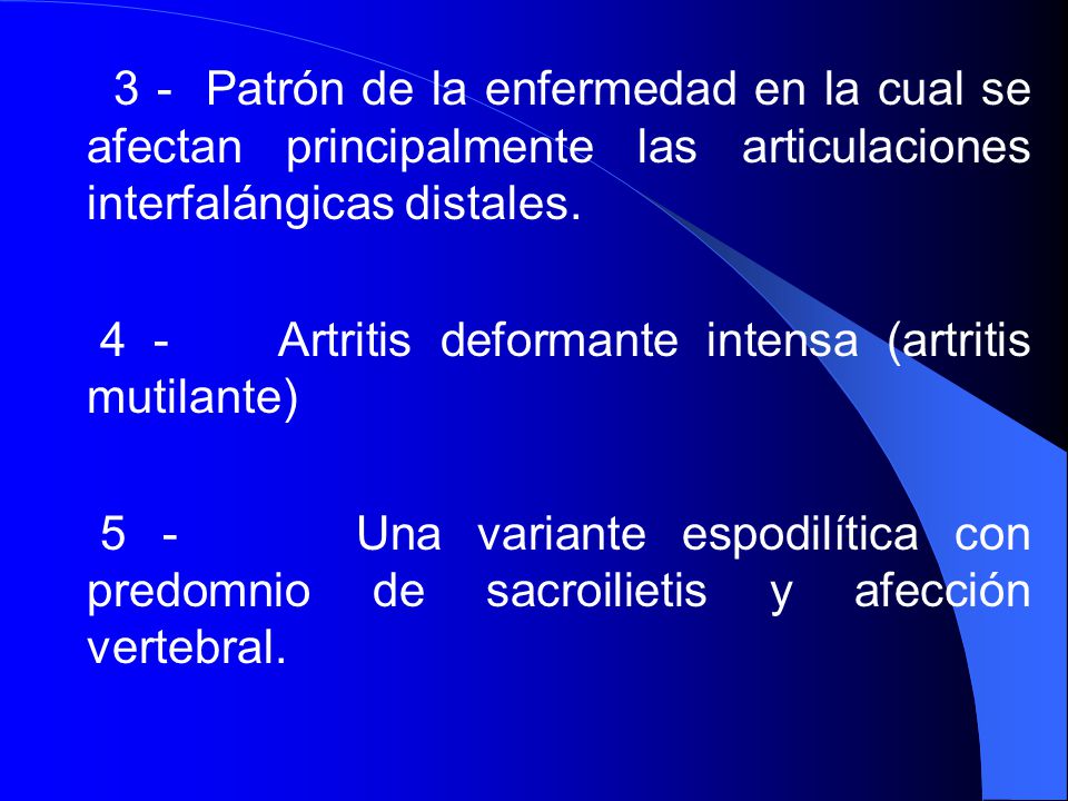 3 - Patrón de la enfermedad en la cual se afectan principalmente las articulaciones interfalángicas distales.
