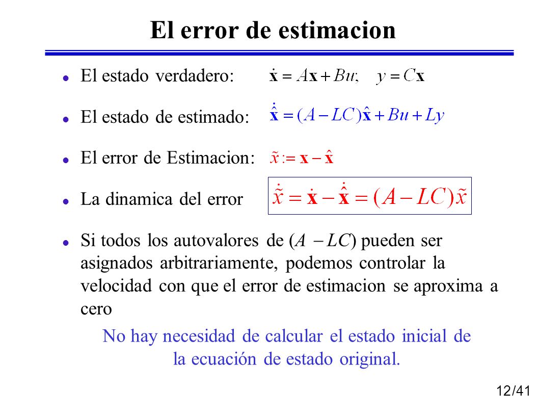 El error de estimacion El estado verdadero: El estado de estimado: