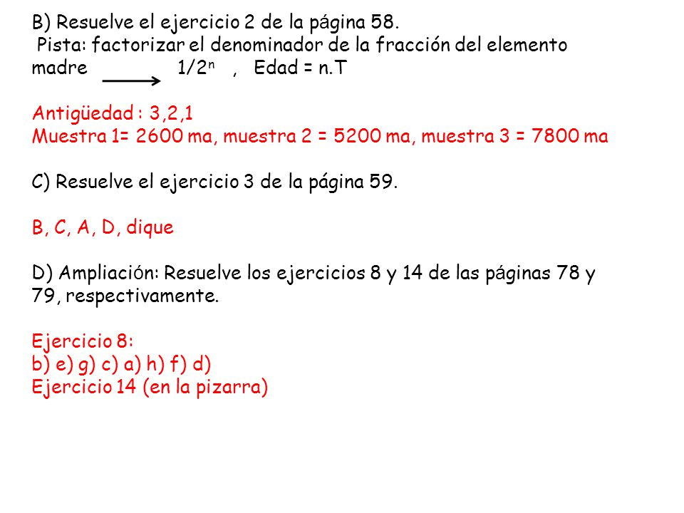 B) Resuelve el ejercicio 2 de la página 58.
