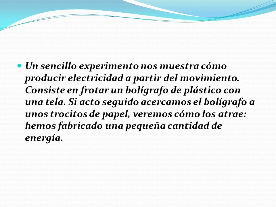 Un sencillo experimento nos muestra cómo producir electricidad a partir del movimiento.