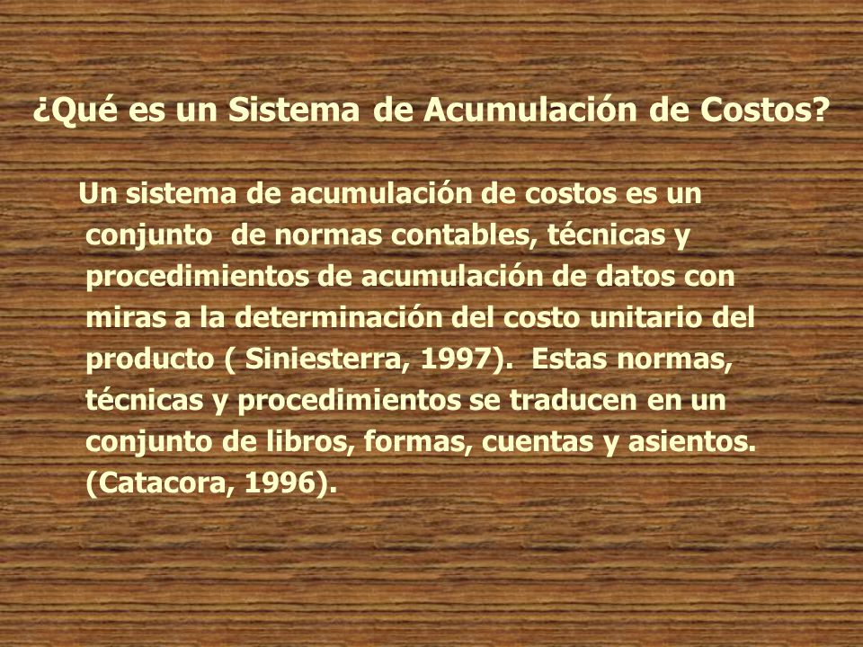 ¿Qué es un Sistema de Acumulación de Costos