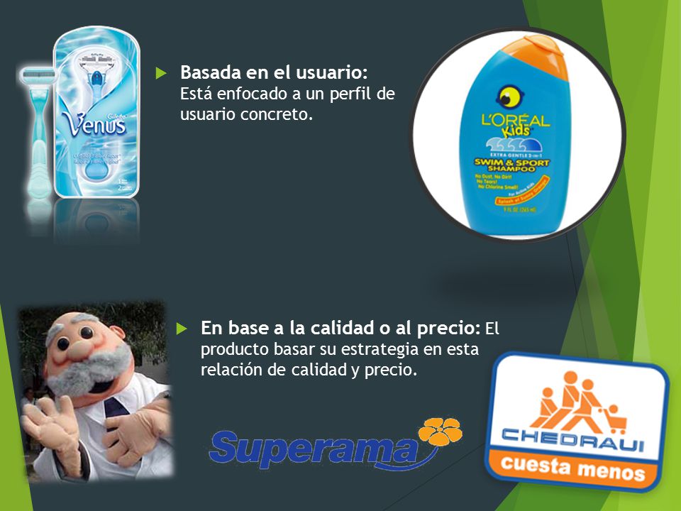 Basada en el usuario: Está enfocado a un perfil de usuario concreto.