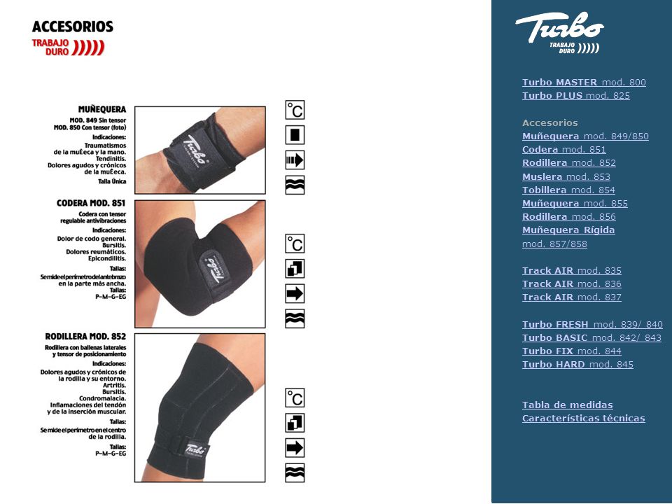 Turbo MASTER mod. 800 Turbo PLUS mod Accesorios. Muñequera mod. 849/850. Codera mod Rodillera mod