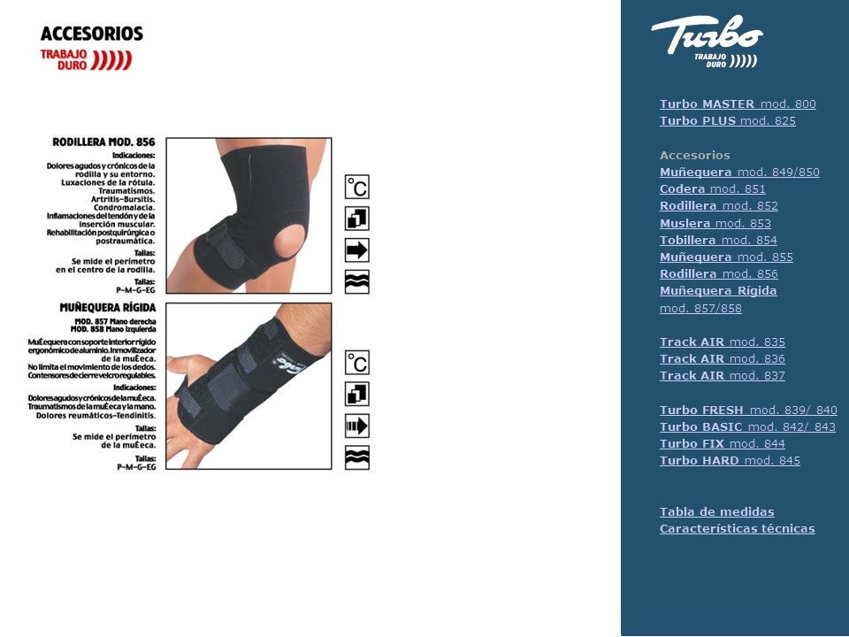 Turbo MASTER mod. 800 Turbo PLUS mod Accesorios. Muñequera mod. 849/850. Codera mod Rodillera mod