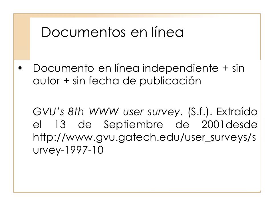 Documentos en línea Documento en línea independiente + sin autor + sin fecha de publicación.