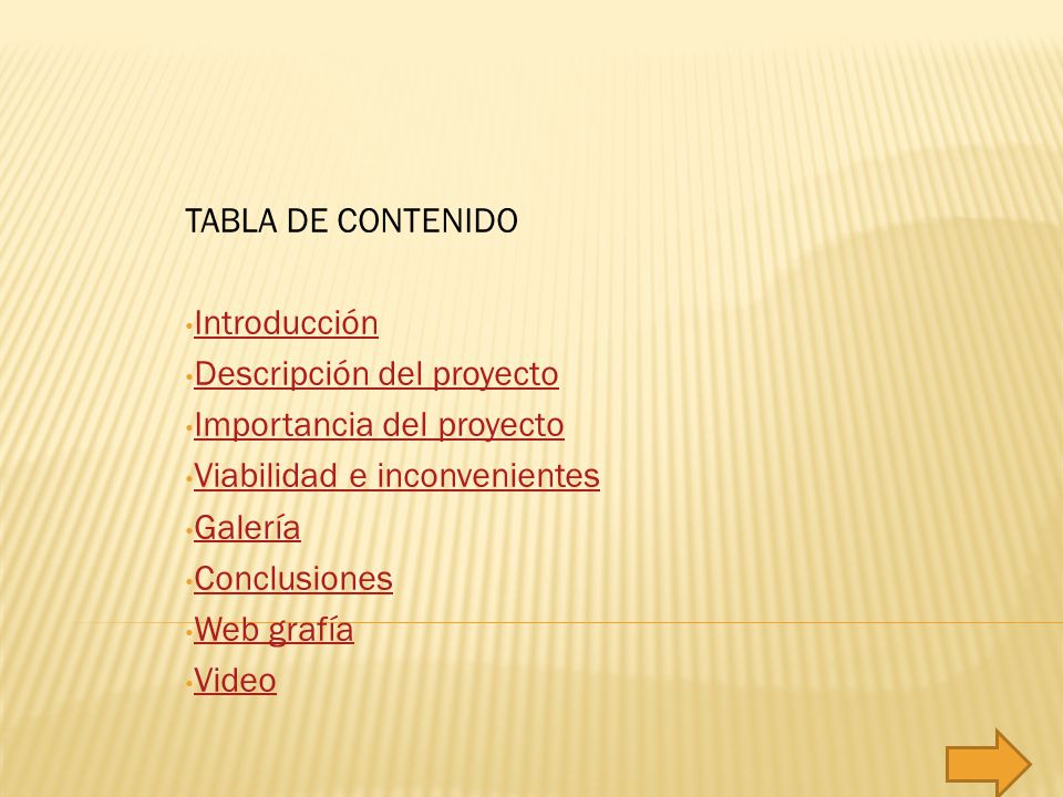 TABLA DE CONTENIDO Introducción. Descripción del proyecto. Importancia del proyecto. Viabilidad e inconvenientes.