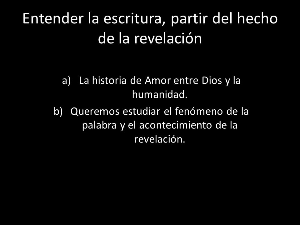 Entender la escritura, partir del hecho de la revelación