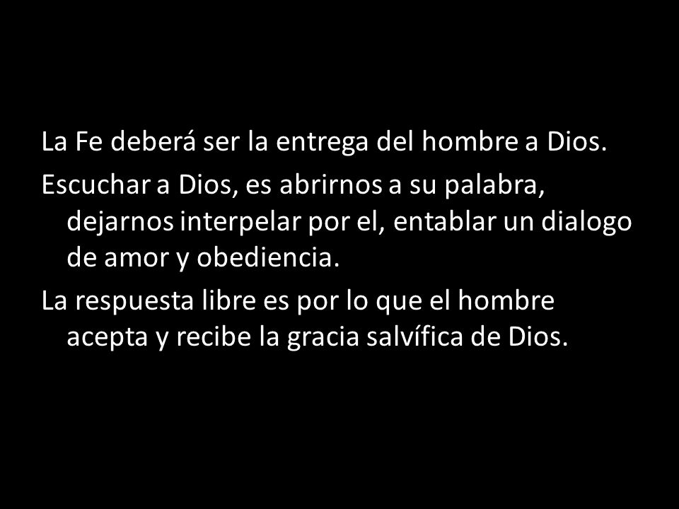 La Fe deberá ser la entrega del hombre a Dios