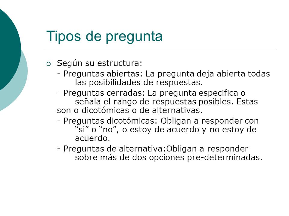 Tipos de pregunta Según su estructura: