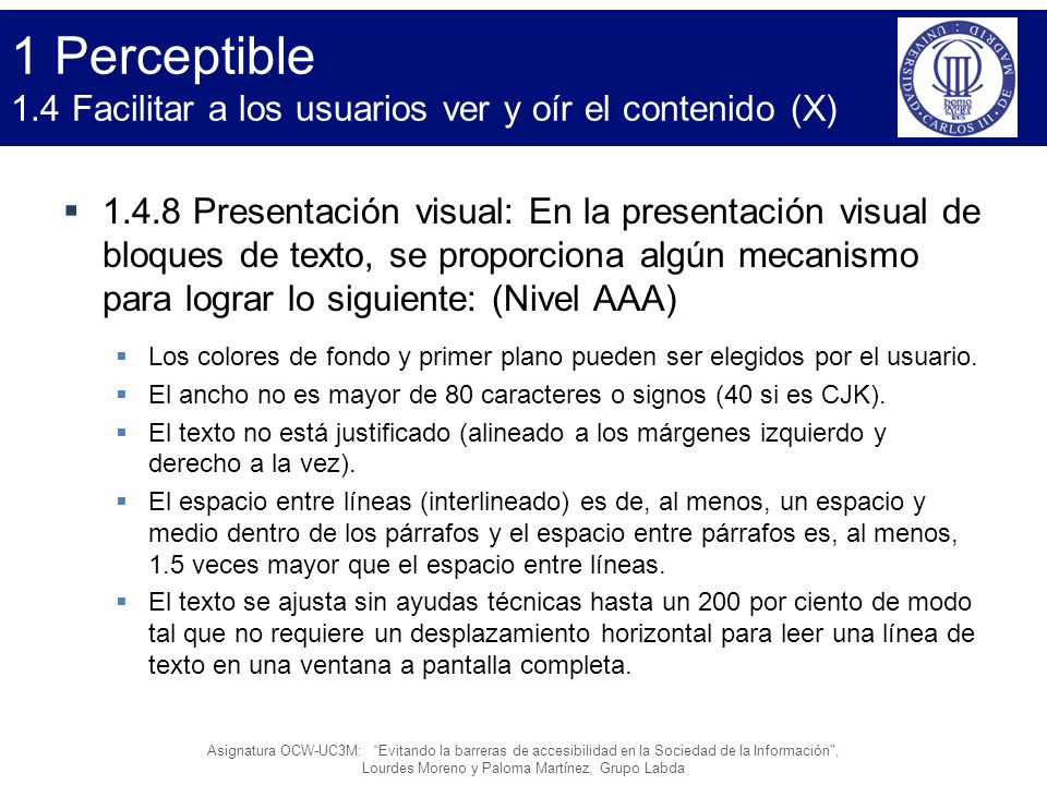 1 Perceptible 1.4 Facilitar a los usuarios ver y oír el contenido (X)