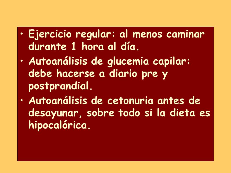 Ejercicio regular: al menos caminar durante 1 hora al día.