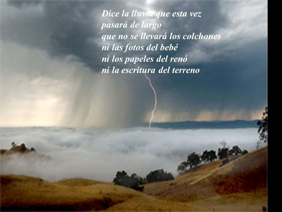 Dice la lluvia que esta vez