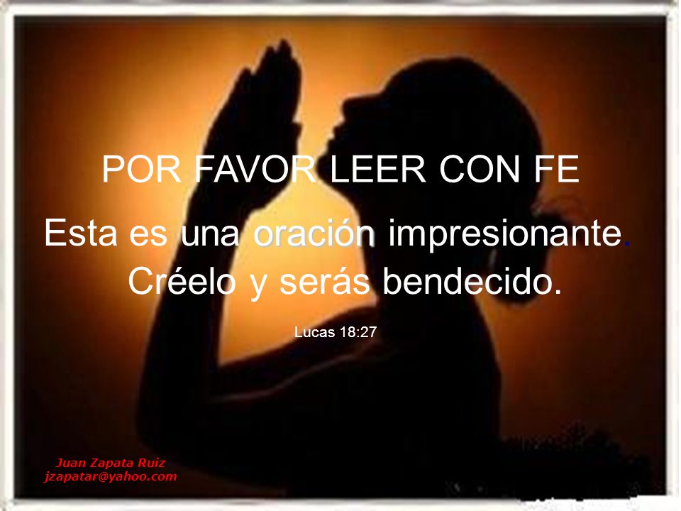 Esta es una oración impresionante. Créelo y serás bendecido.