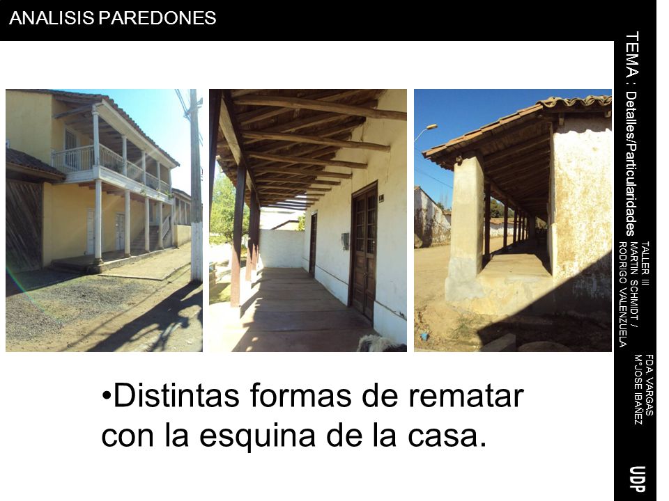 Distintas formas de rematar con la esquina de la casa.