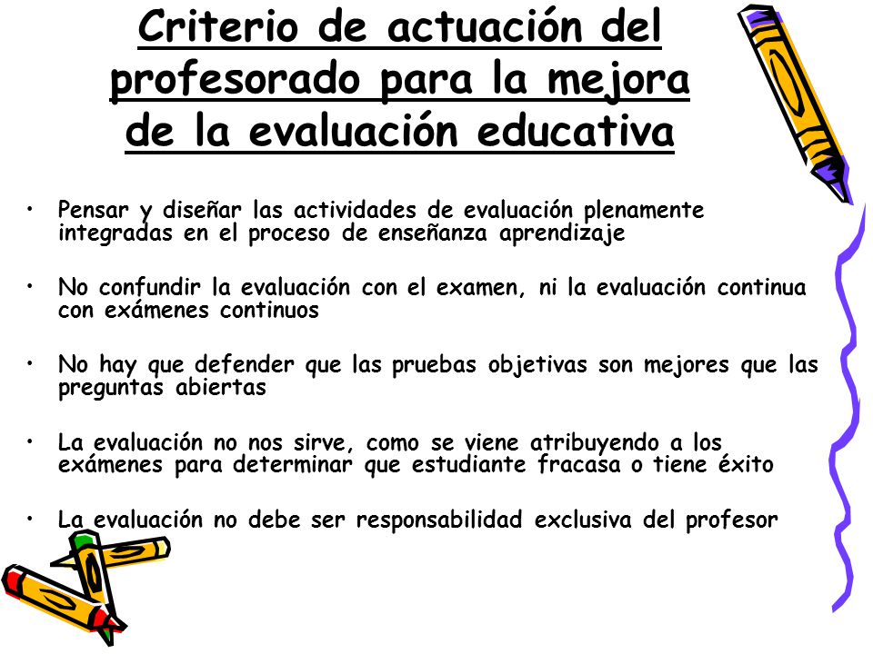 Criterio de actuación del profesorado para la mejora de la evaluación educativa