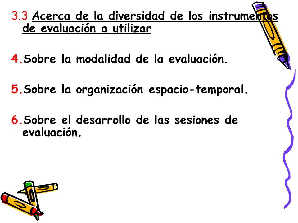 3.3 Acerca de la diversidad de los instrumentos de evaluación a utilizar