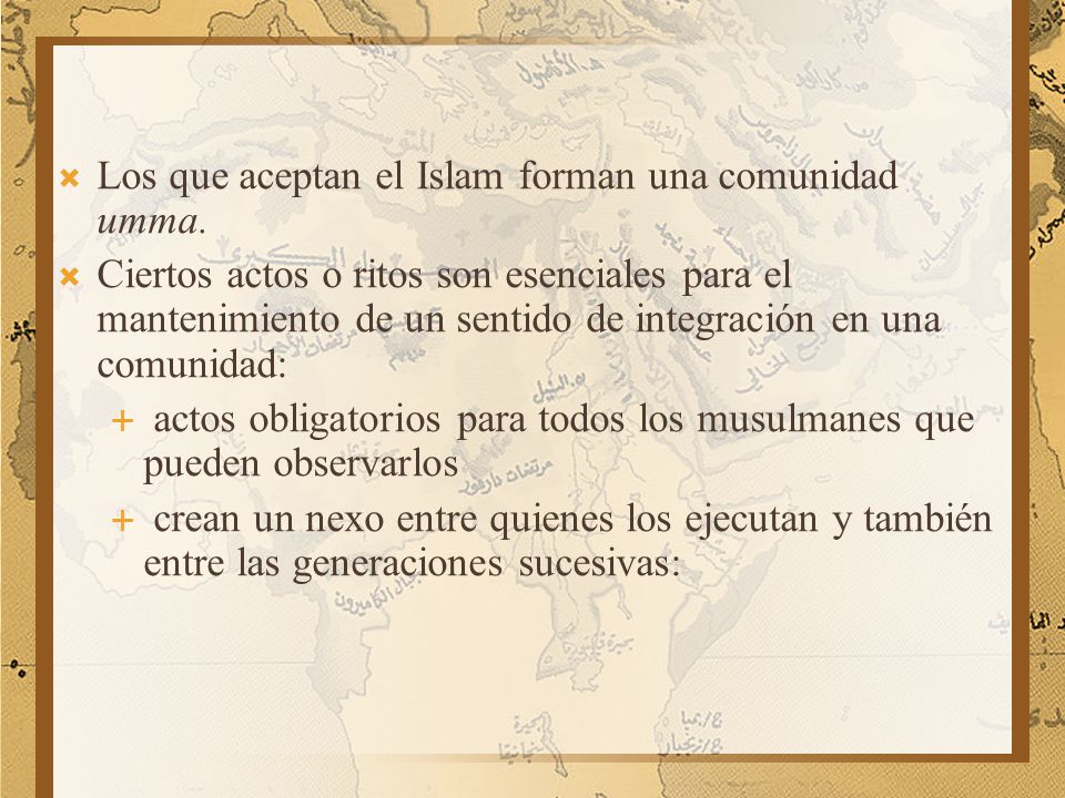 Los que aceptan el Islam forman una comunidad umma.