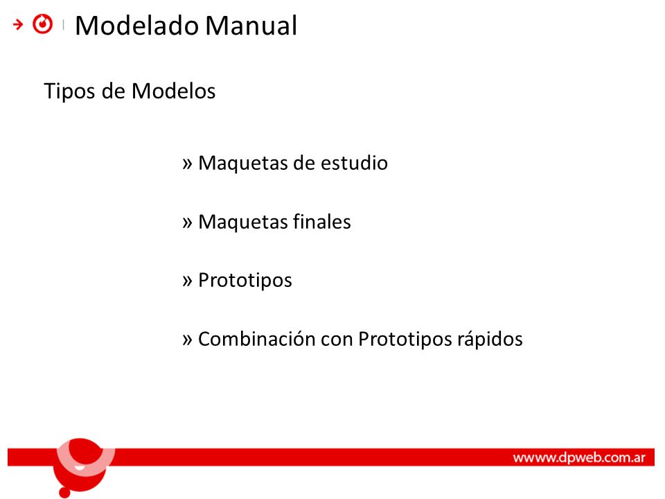 Modelado Manual Tipos de Modelos Maquetas de estudio Maquetas finales