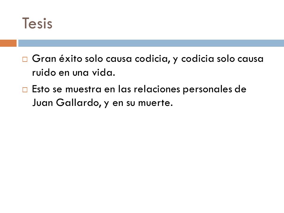 Tesis Gran éxito solo causa codicia, y codicia solo causa ruido en una vida.