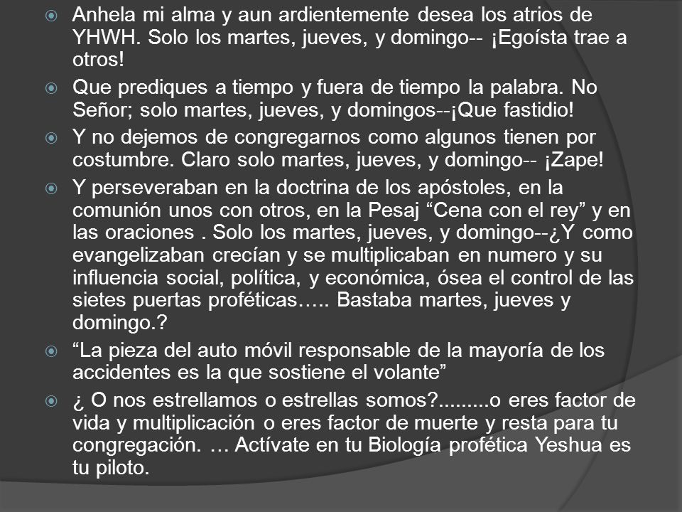 Anhela mi alma y aun ardientemente desea los atrios de YHWH