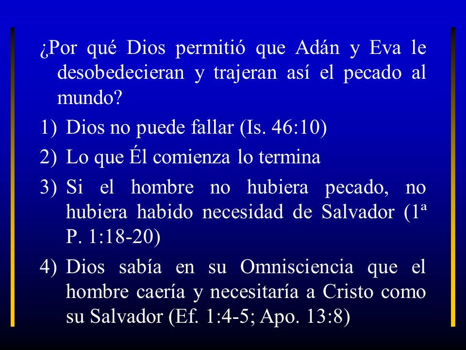 ¿Por qué Dios permitió que Adán y Eva le desobedecieran y trajeran así el pecado al mundo
