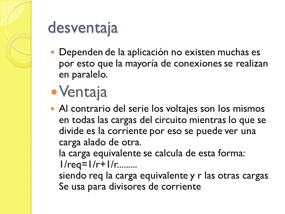 desventaja Dependen de la aplicación no existen muchas es por esto que la mayoría de conexiones se realizan en paralelo.