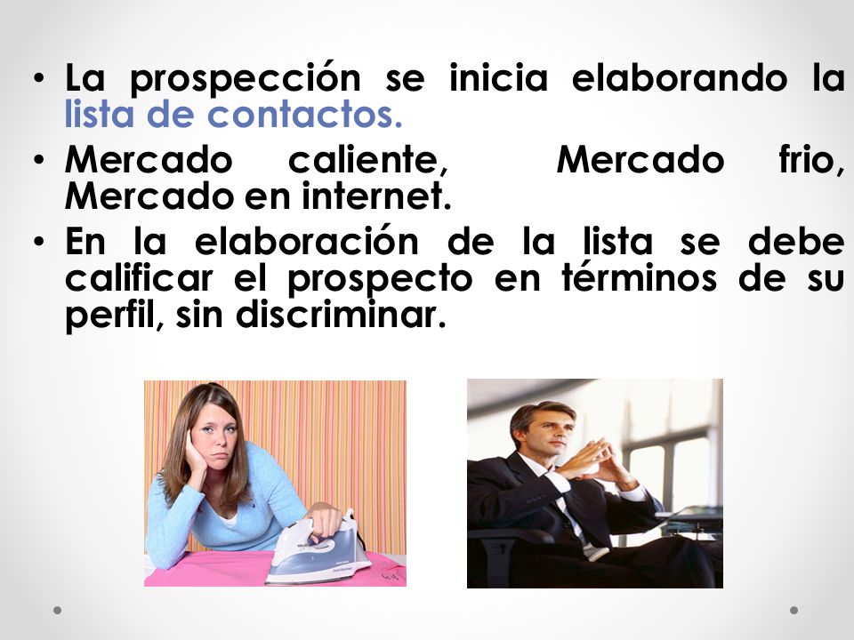 La prospección se inicia elaborando la lista de contactos.