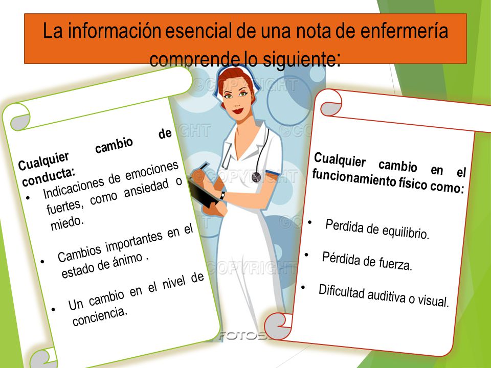 La información esencial de una nota de enfermería comprende lo siguiente: