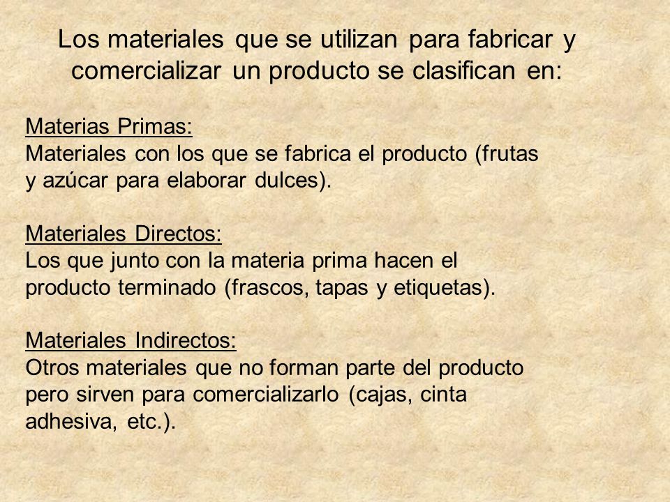 Los materiales que se utilizan para fabricar y comercializar un producto se clasifican en: