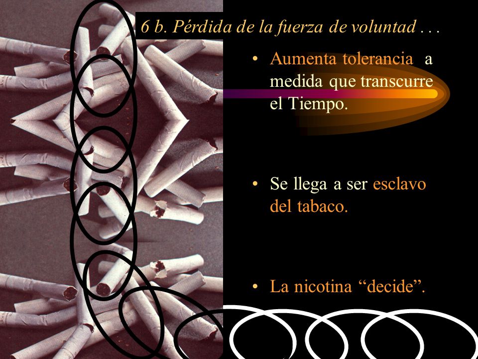 6 b. Pérdida de la fuerza de voluntad . . .