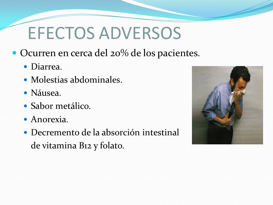 EFECTOS ADVERSOS Ocurren en cerca del 20% de los pacientes. Diarrea.