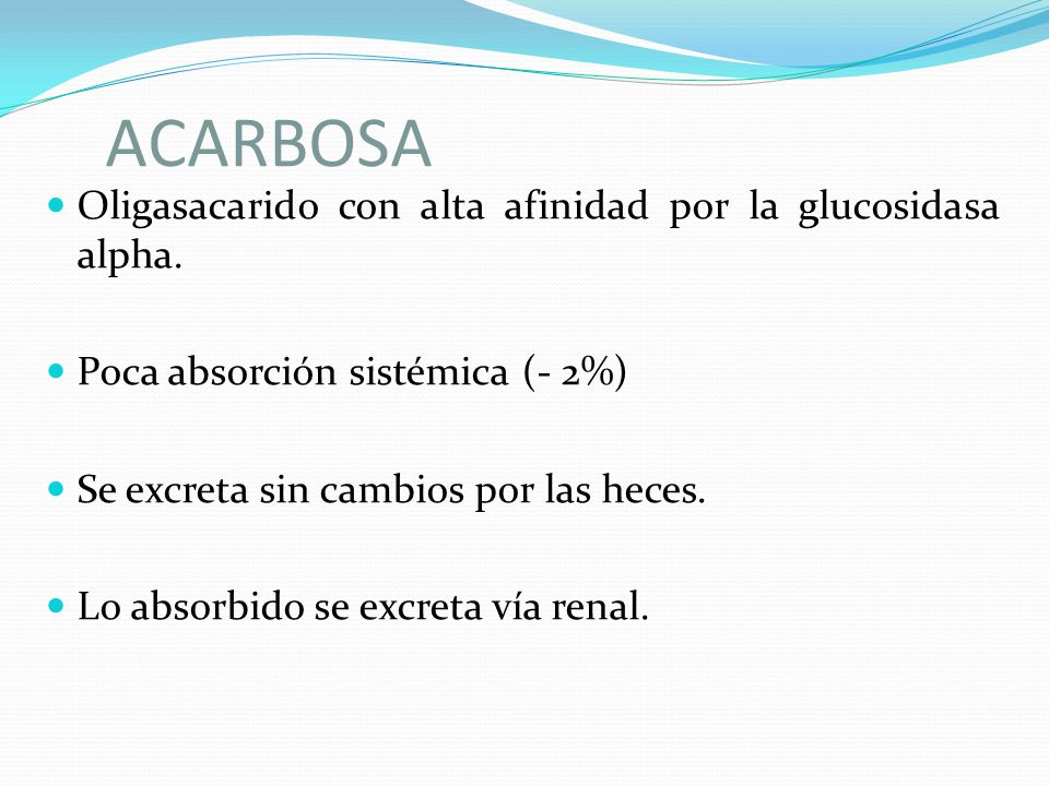ACARBOSA Oligasacarido con alta afinidad por la glucosidasa alpha.