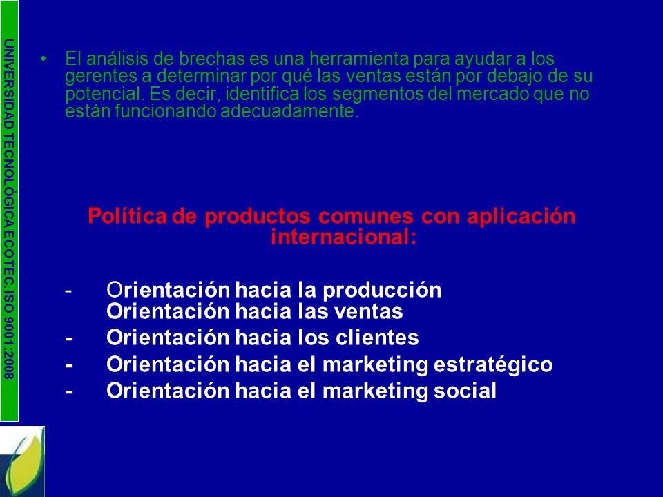 Política de productos comunes con aplicación internacional: