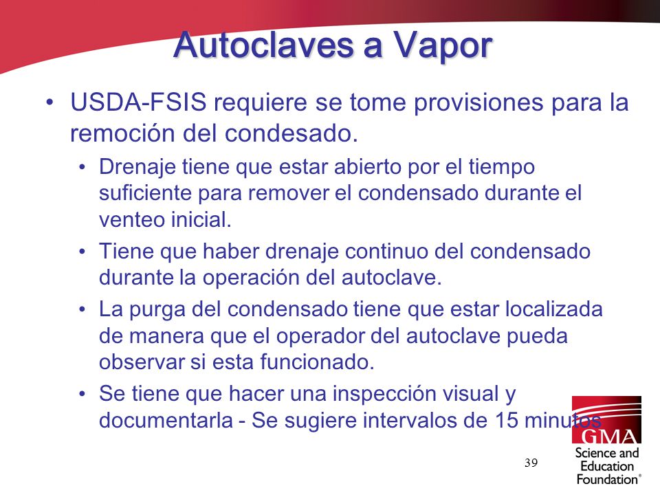 Autoclaves a Vapor USDA-FSIS requiere se tome provisiones para la remoción del condesado.