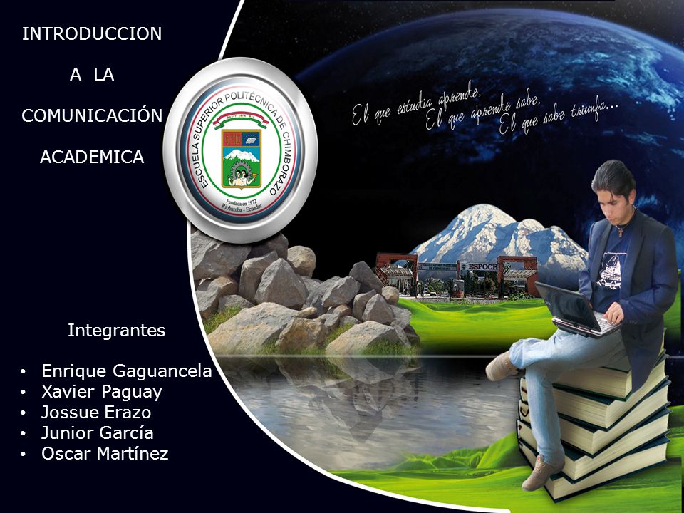 INTRODUCCION A LA. COMUNICACIÓN. ACADEMICA. Integrantes. Enrique Gaguancela. Xavier Paguay. Jossue Erazo.