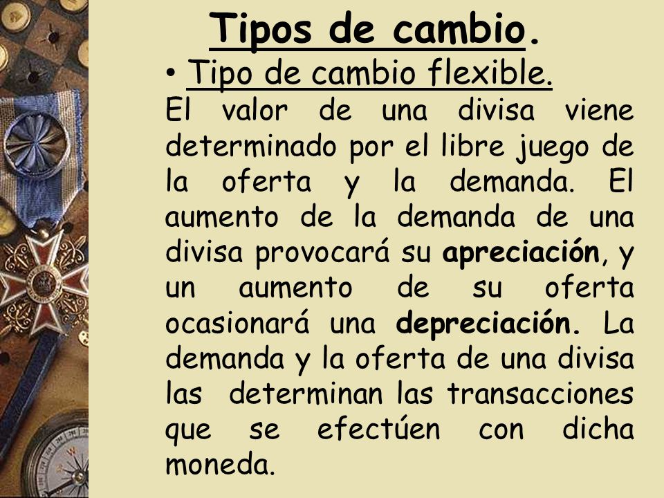 Tipos de cambio. Tipo de cambio flexible.