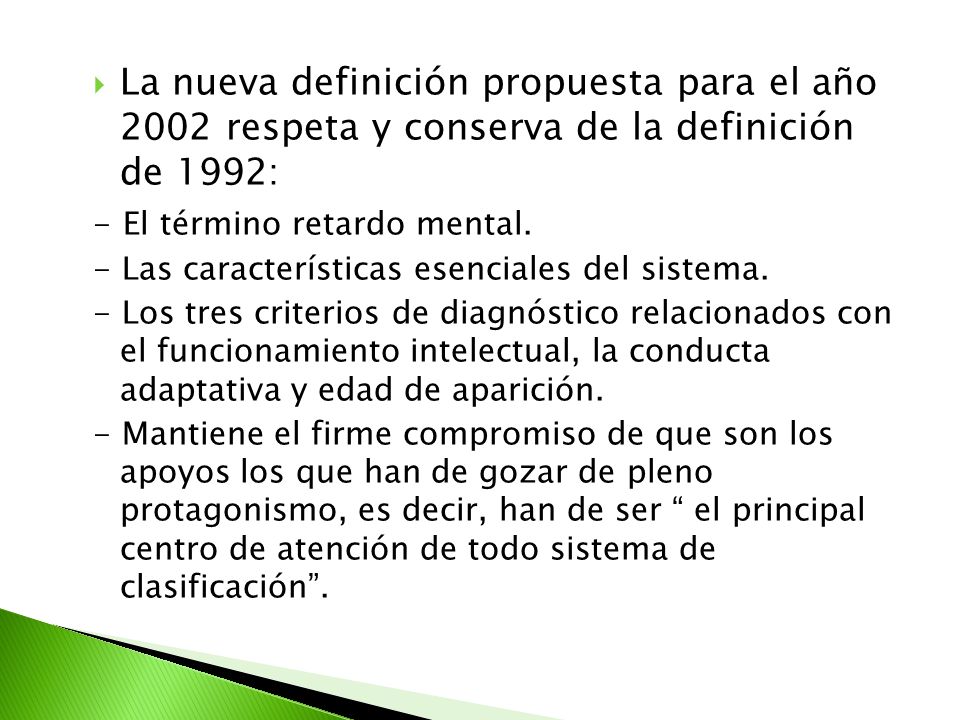La nueva definición propuesta para el año 2002 respeta y conserva de la definición de 1992: