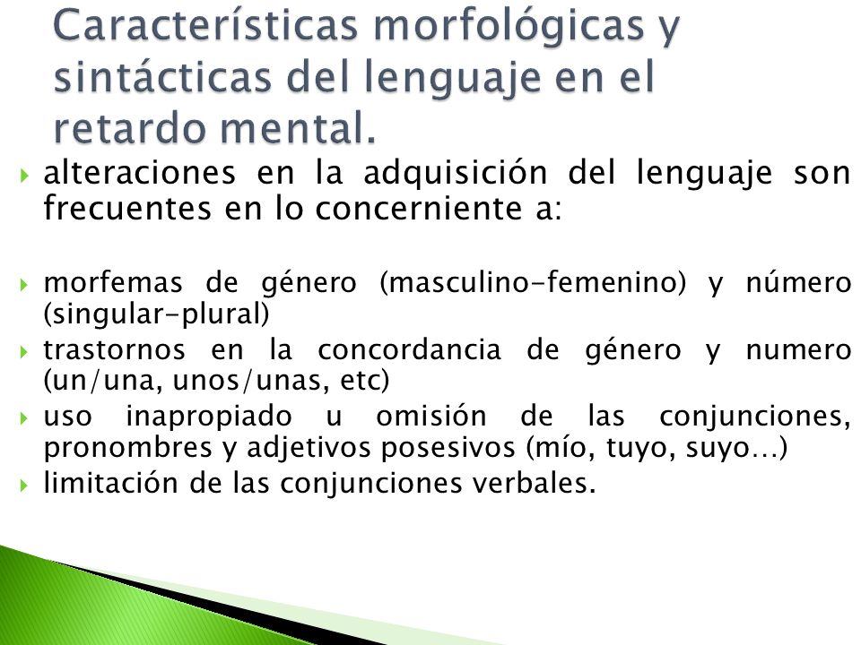 Características morfológicas y sintácticas del lenguaje en el retardo mental.
