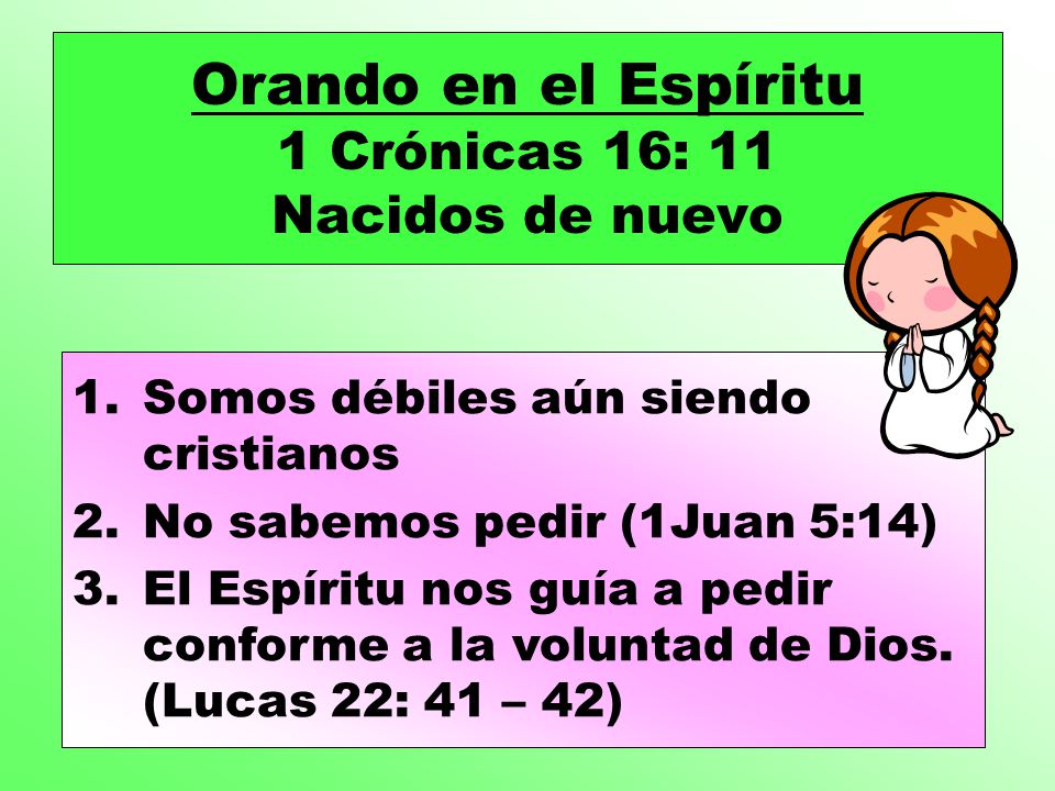 Orando en el Espíritu 1 Crónicas 16: 11 Nacidos de nuevo