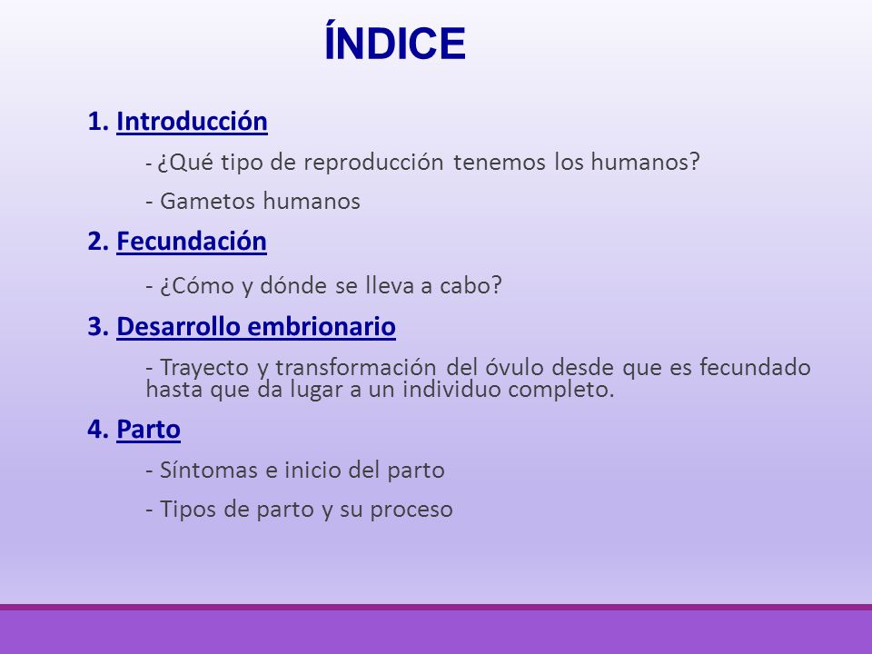 ÍNDICE - ¿Cómo y dónde se lleva a cabo 1. Introducción 2. Fecundación