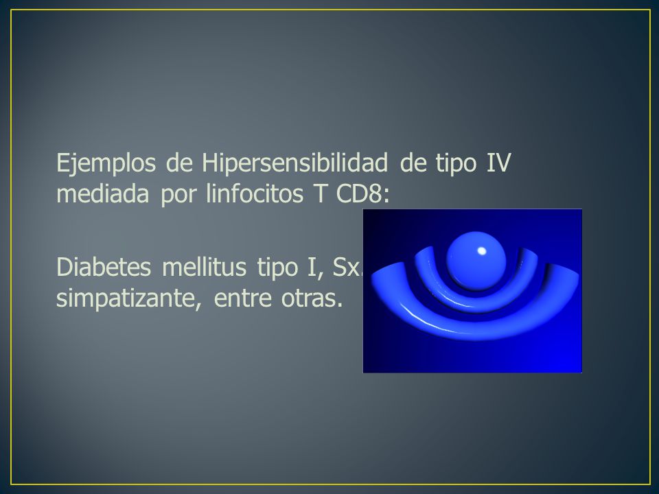 Ejemplos de Hipersensibilidad de tipo IV mediada por linfocitos T CD8: