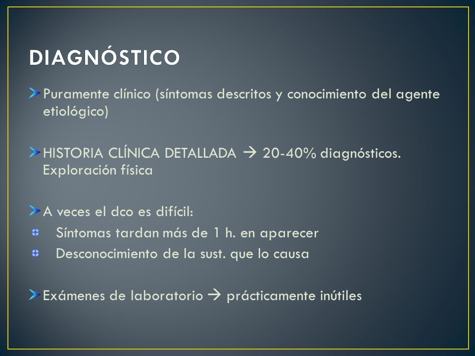 DIAGNÓSTICO Puramente clínico (síntomas descritos y conocimiento del agente etiológico)