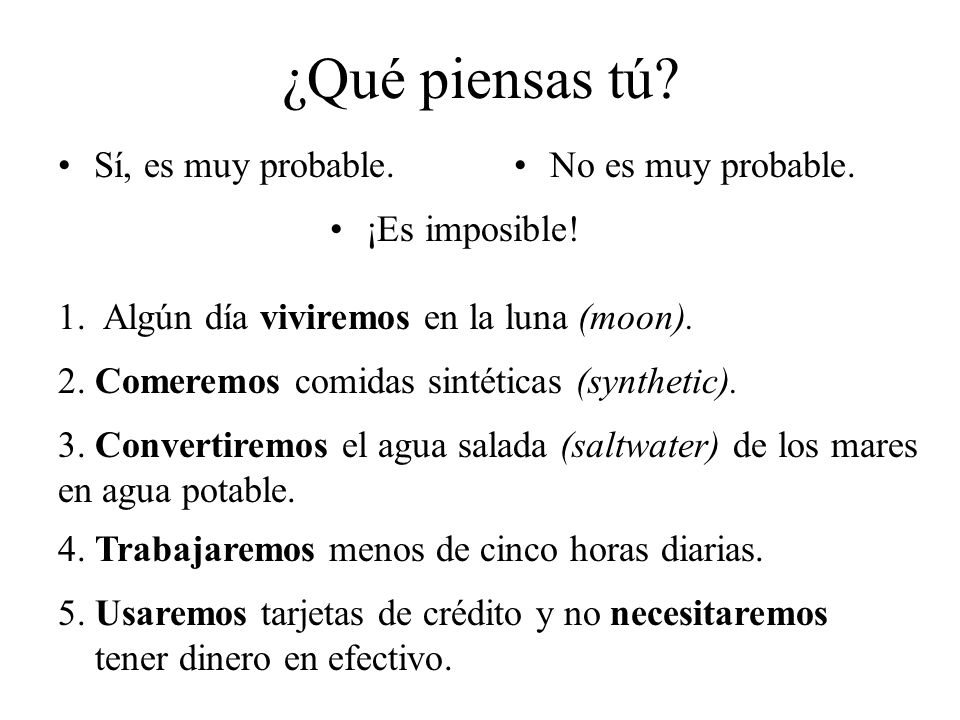 ¿Qué piensas tú Sí, es muy probable. No es muy probable.