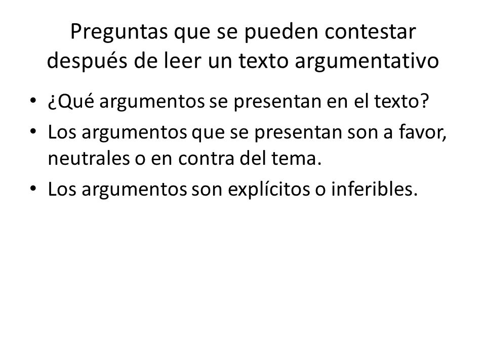 Preguntas que se pueden contestar después de leer un texto argumentativo