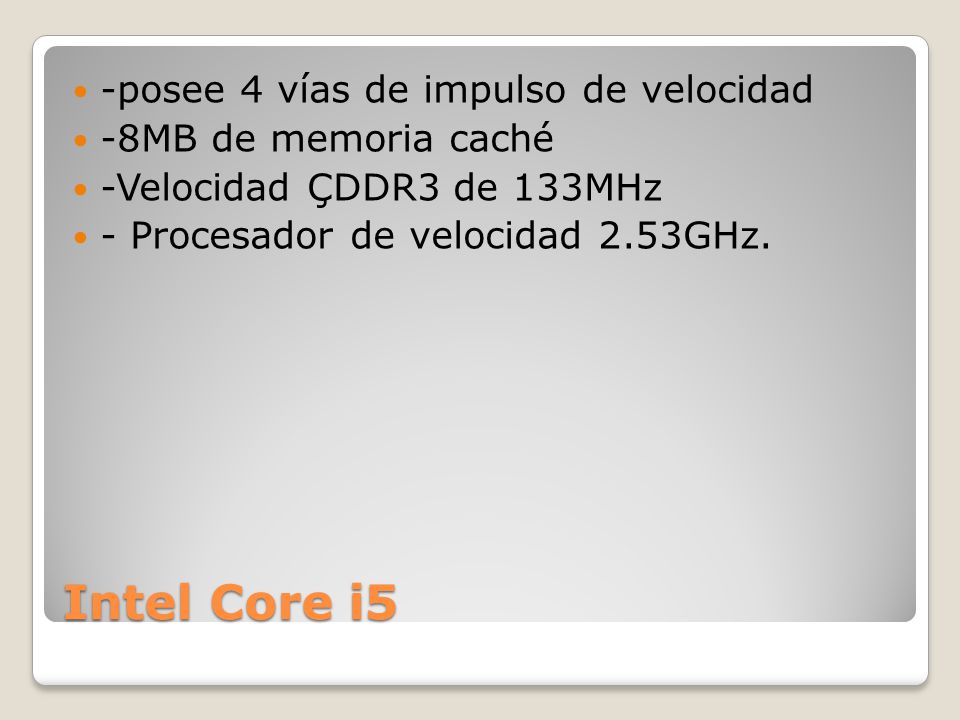 Intel Core i5 -posee 4 vías de impulso de velocidad